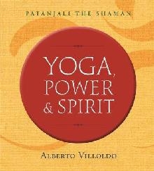 Yoga, Power, and Spirit