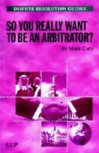 So You Really Want to be an Arbitrator?