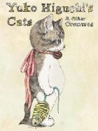 Yuko Higuchi\'s Cats & Other Creatures