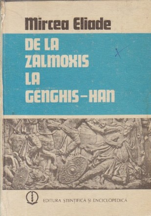 De la Zalmoxis la Genghis-Han