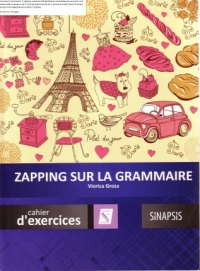 Zapping sur la grammaire. Cahier d exercices