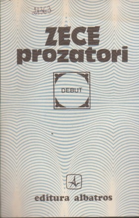 Zece prozatori(debut)