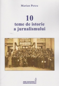 Zece teme de istorie a jurnalismului