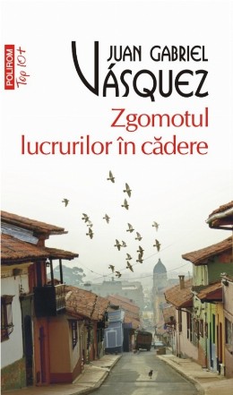 Zgomotul lucrurilor în cădere (ediție de buzunar)