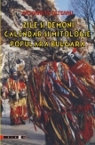 Zile si demoni. Calendar si mitologie populara bulgara