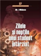 Zilele si noptile unui student intarziat