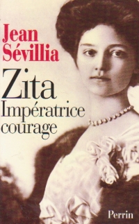 Zita, imperatrice courage  1892-1989