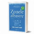 Zonele albastre. 9 lectii despre cum sa traiesti mai mult de la cei mai longevivi oameni (editia a doua)